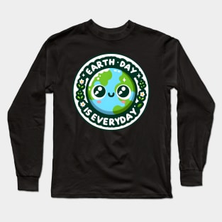 Earth Day Is Everyday Long Sleeve T-Shirt